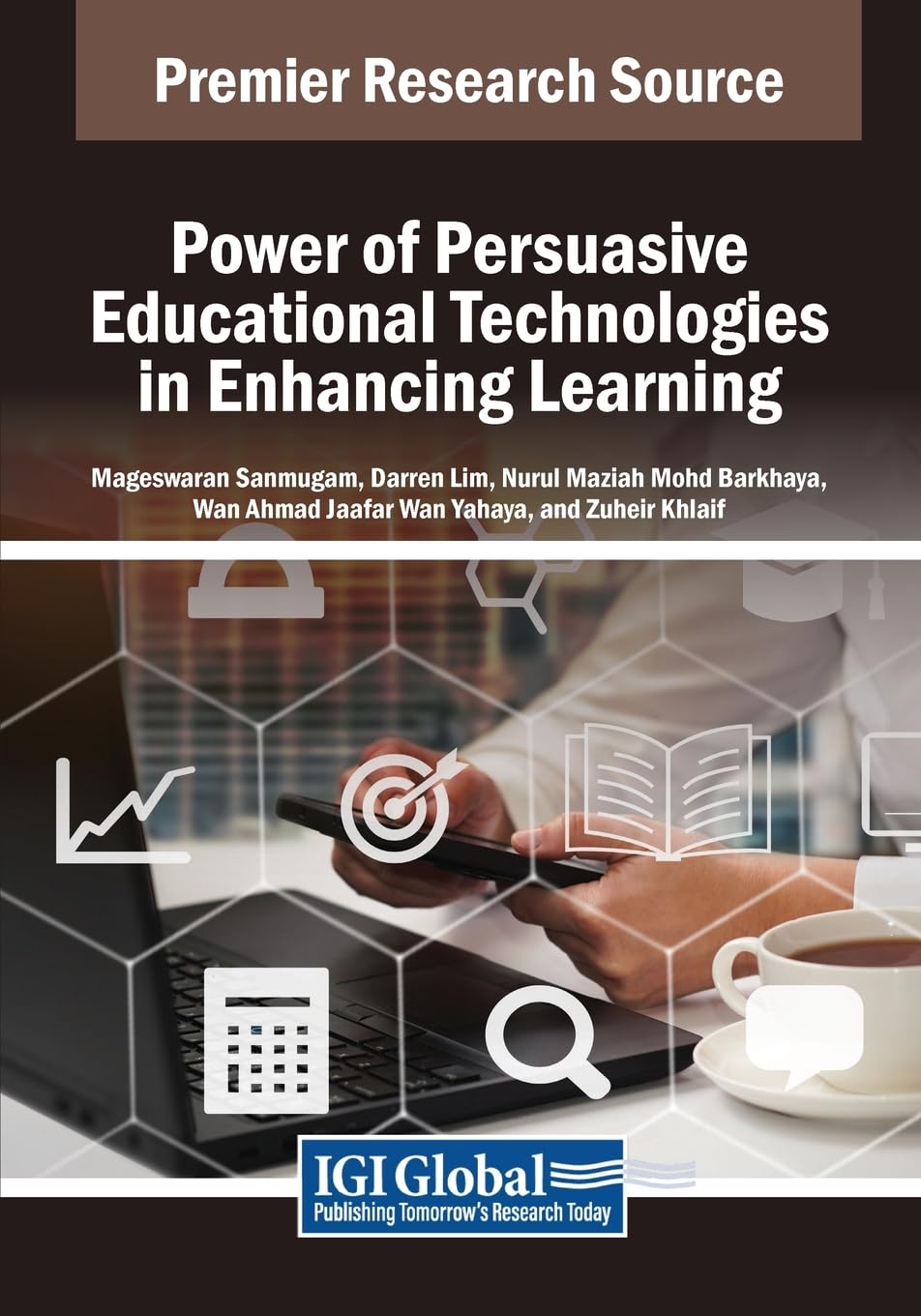 Power of Persuasive Educational Technologies in Enhancing Learning (Advances in Educational Technologies and Instructional Design)