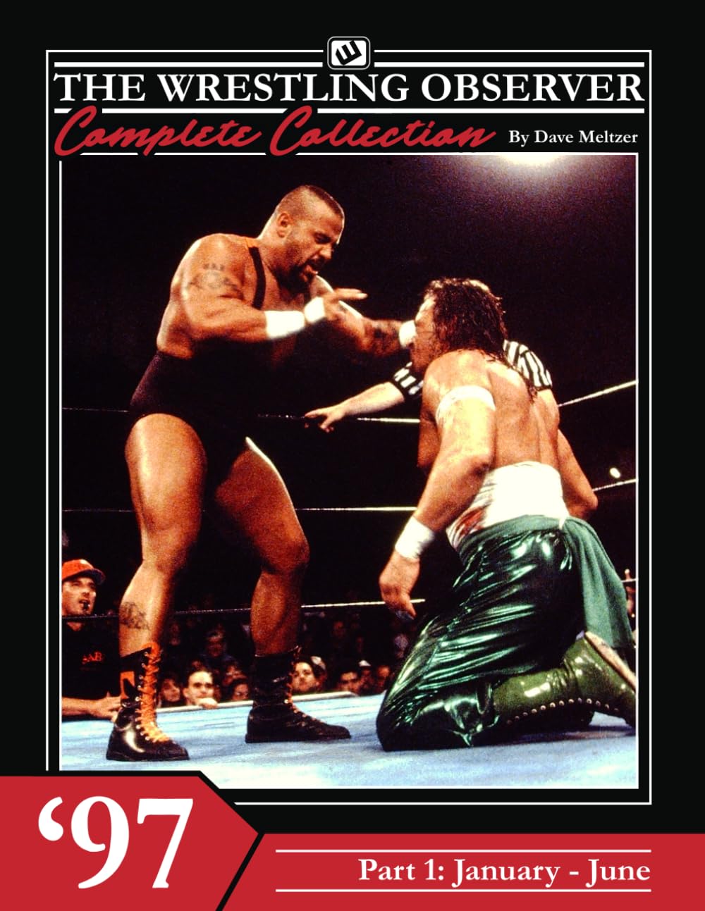 The Wrestling Observer Complete Collection: 1997 Part 1 (January-June)