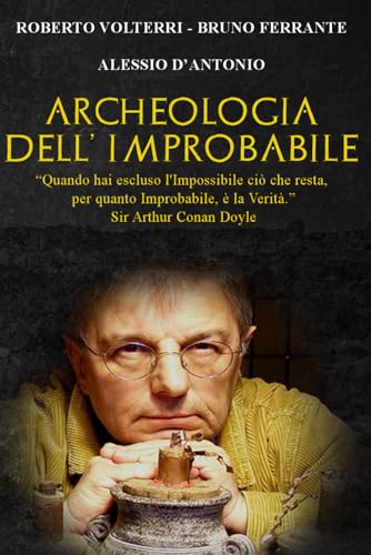 Archeologia dell'Improbabile