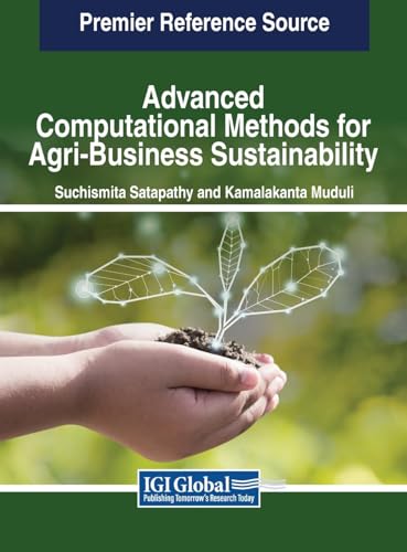 Advanced Computational Methods for Agri-Business Sustainability