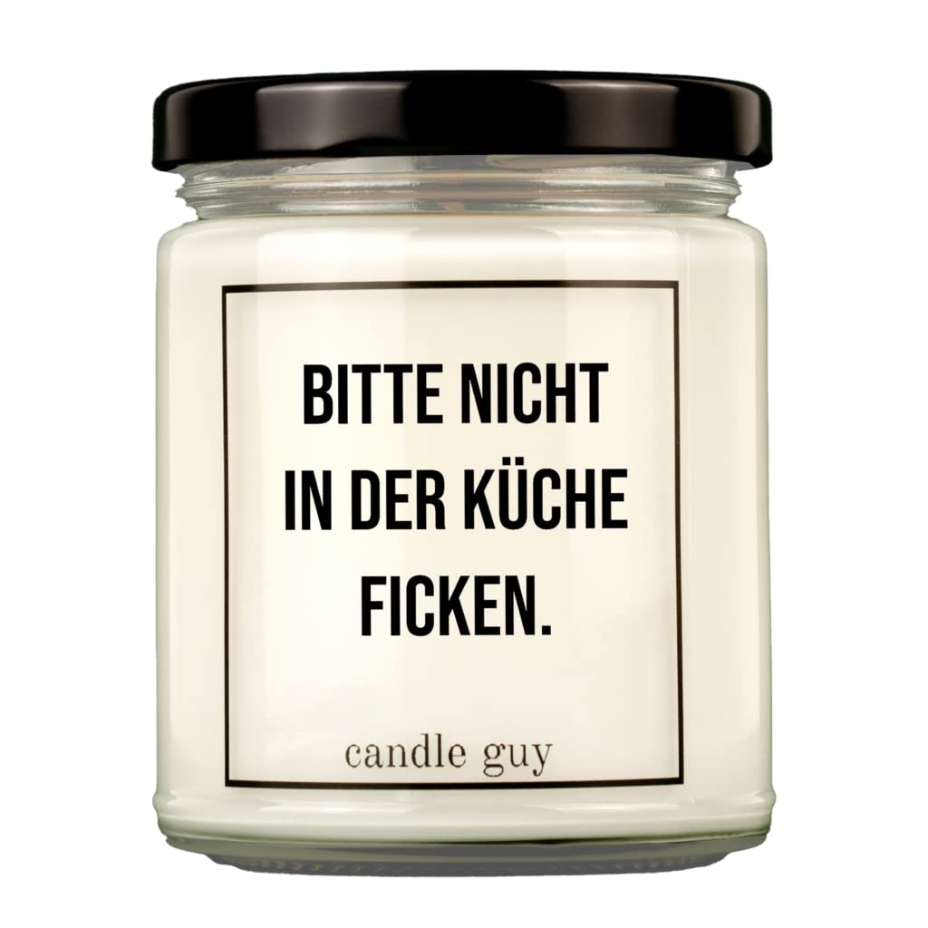 candle guy Duftkerze | Bitte nicht in der Küche ficken. | Handgemacht aus 100% Sojawachs | 70 Stunden Brenndauer