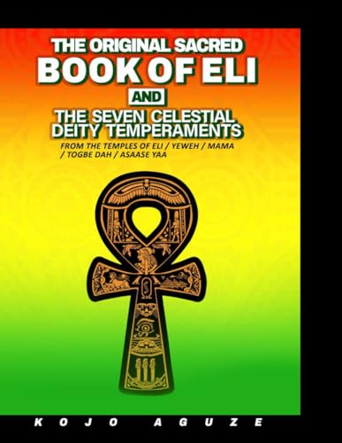 The Original Sacred Book of Eli: The Seven Celestial Deity Temperaments