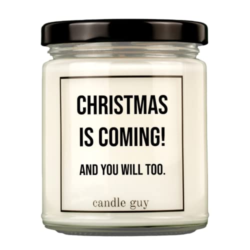 candle guy Duftkerze | Christmas is coming! And you will too. | Handgemacht aus 100% Sojawachs | 70 Stunden Brenndauer