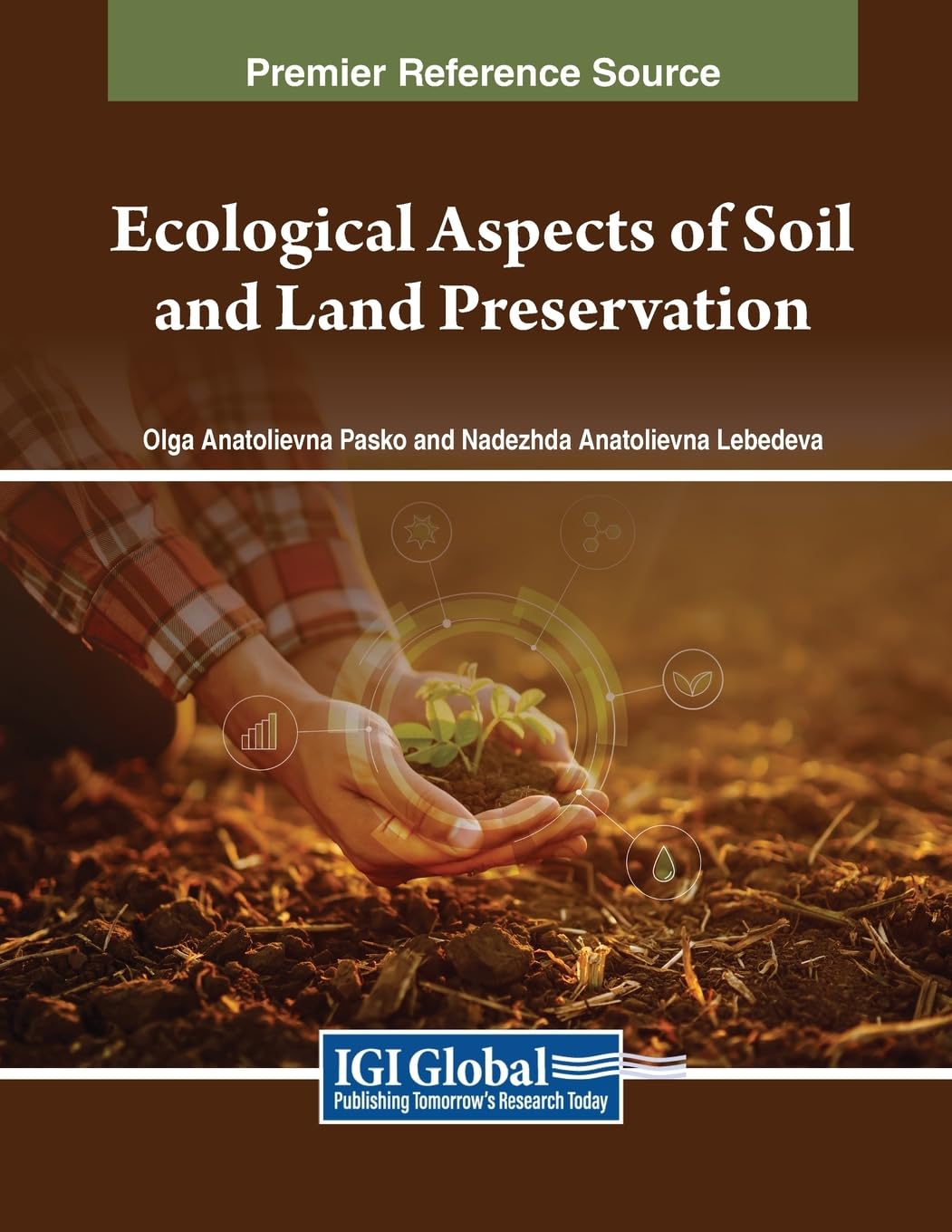 Ecological Aspects of Soil and Land Preservation (Advances in Environmental Engineering and Green Technologies)