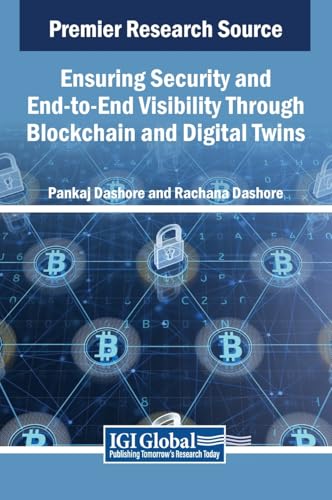 Ensuring Security and End-to-End Visibility Through Blockchain and Digital Twins