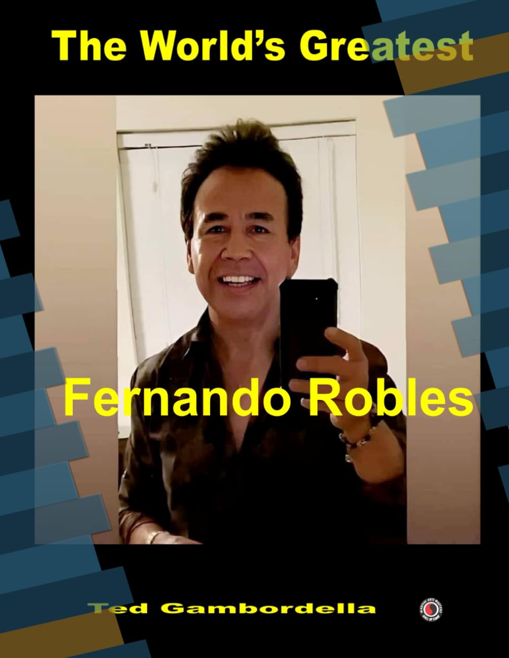 The World's Greatest Fernando Robles