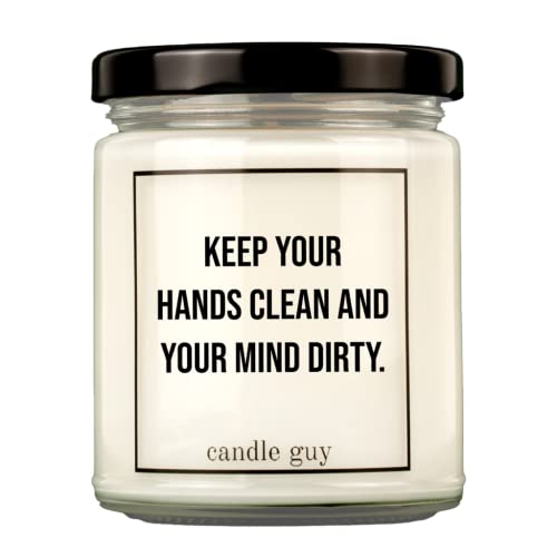 candle guy Duftkerze | Keep your hands clean and your mind dirty. | Handgemacht aus 100% Sojawachs | 70 Stunden Brenndauer