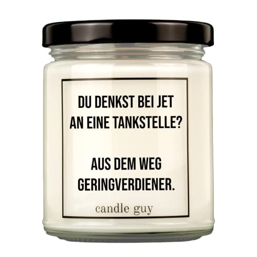 candle guy Duftkerze | Du denkst bei Jet an eine Tankstelle? Aus dem Weg Geringverdiener. | Handgemacht aus 100% Sojawachs | 70 Stunden Brenndauer