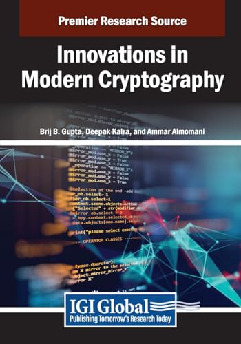 Innovations in Modern Cryptography (Advances in Information Security, Privacy, and Ethics)