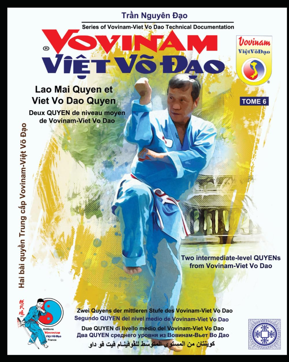 Lao Mai Quyen et Viet Vo Dao Quyen: Série de Cahier Technique du Vovinam-Viet Vo Dao – TOME 6