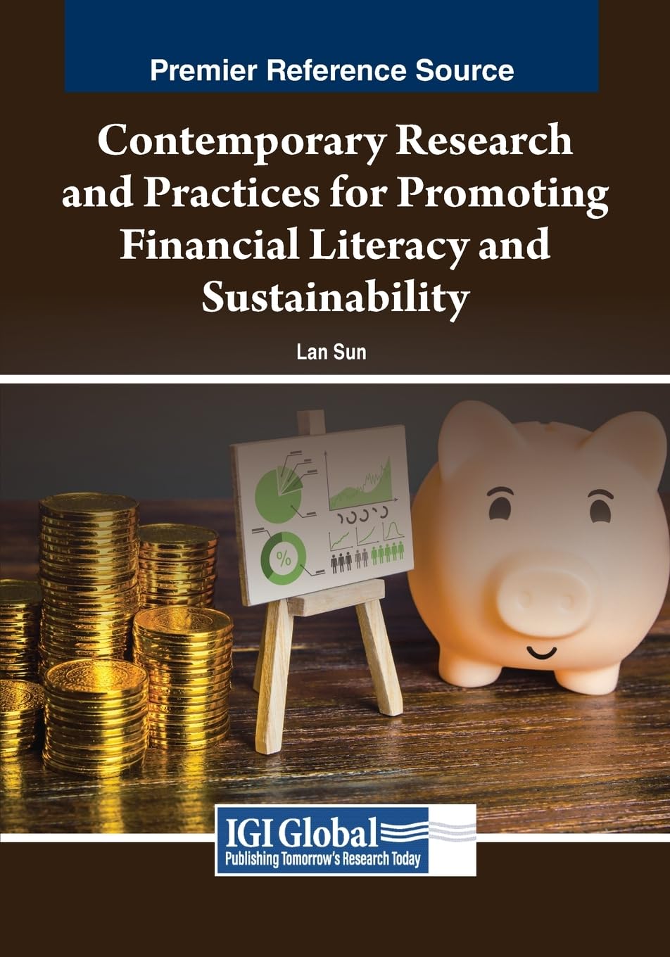 Contemporary Research and Practices for Promoting Financial Literacy and Sustainability (Advances in Finance, Accounting, and Economics)