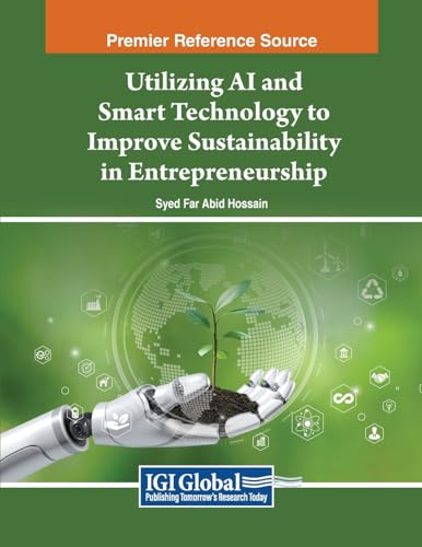 Utilizing AI and Smart Technology to Improve Sustainability in Entrepreneurship