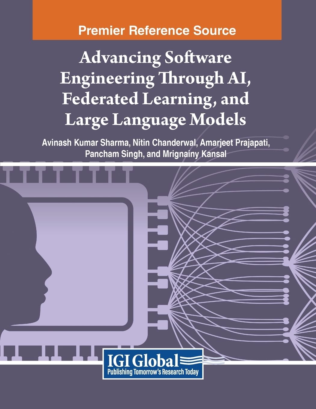 Advancing Software Engineering Through AI, Federated Learning, and Large Language Models (Advances in Systems Analysis, Software Engineering, and High Performance Computing)