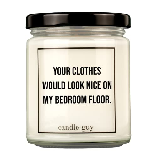 candle guy Duftkerze | Your clothes would look nice on my bedroom floor. | Handgemacht aus 100% Sojawachs | 70 Stunden Brenndauer