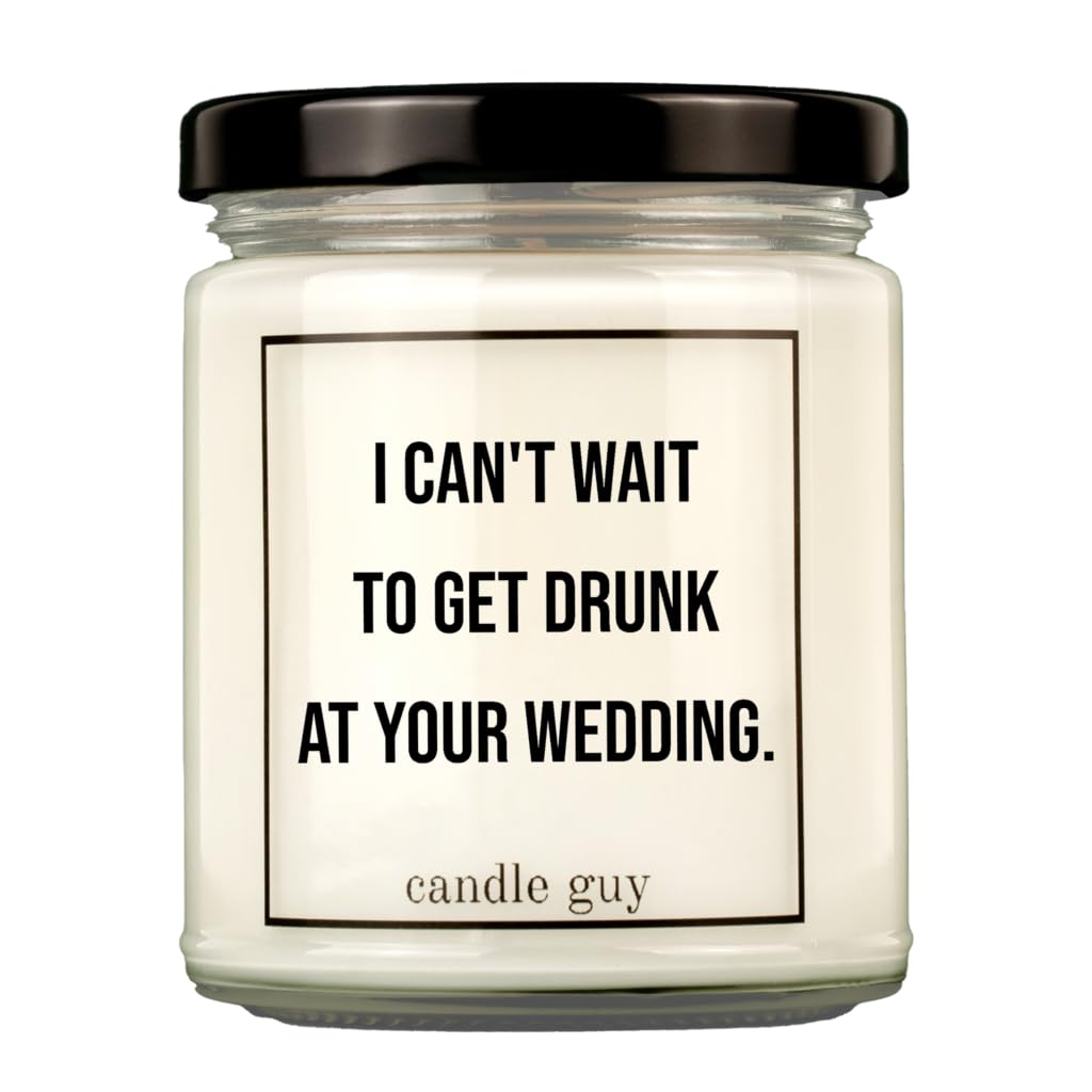 candle guy Duftkerze | I can't wait to get drunk at your wedding. | Handgemacht aus 100% Sojawachs | 70 Stunden Brenndauer