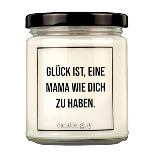 candle guy Duftkerze | Glück ist, eine Mama wie dich zu haben. | Handgemacht aus 100% Sojawachs | 70 Stunden Brenndauer