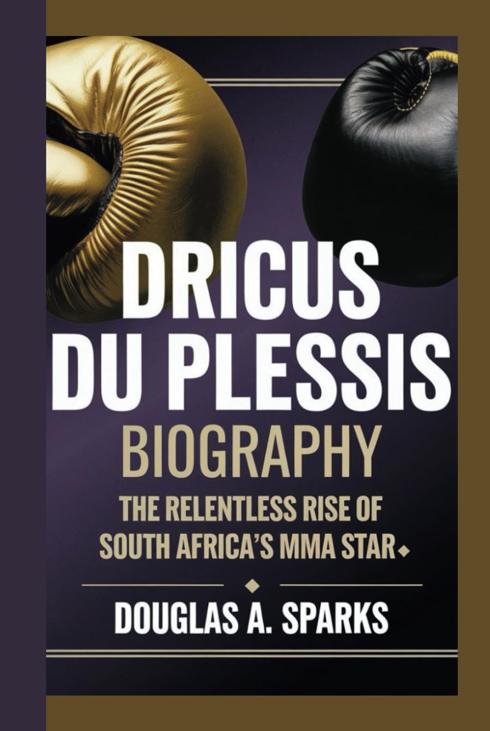 DRICUS DU PLESSIS BIOGRAPHY: The Relentless Rise of South Africa’s MMA Star