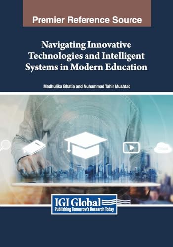 Navigating Innovative Technologies and Intelligent Systems in Modern Education