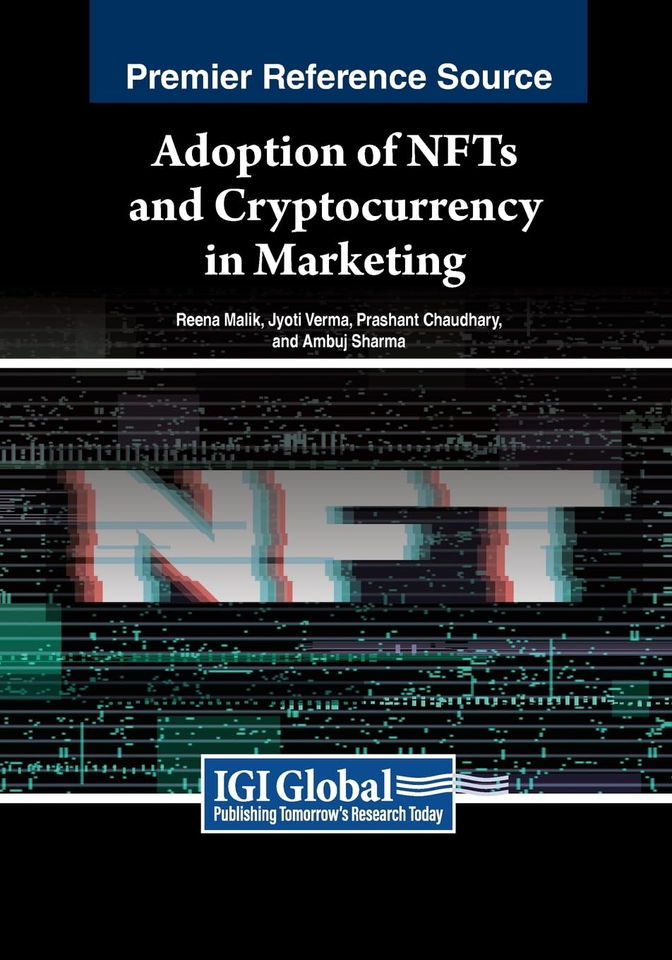 Adoption of NFTs and Cryptocurrency in Marketing (Advances in Electronic Commerce)