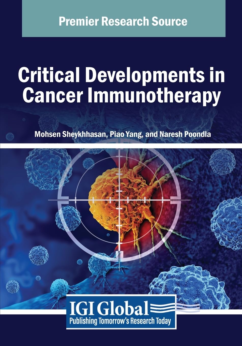 Critical Developments in Cancer Immunotherapy (Advances in Medical Diagnosis, Treatment, and Care)