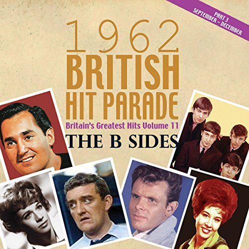 The 1962 British Hit Parade:B Sides P.3: Sept-Dec