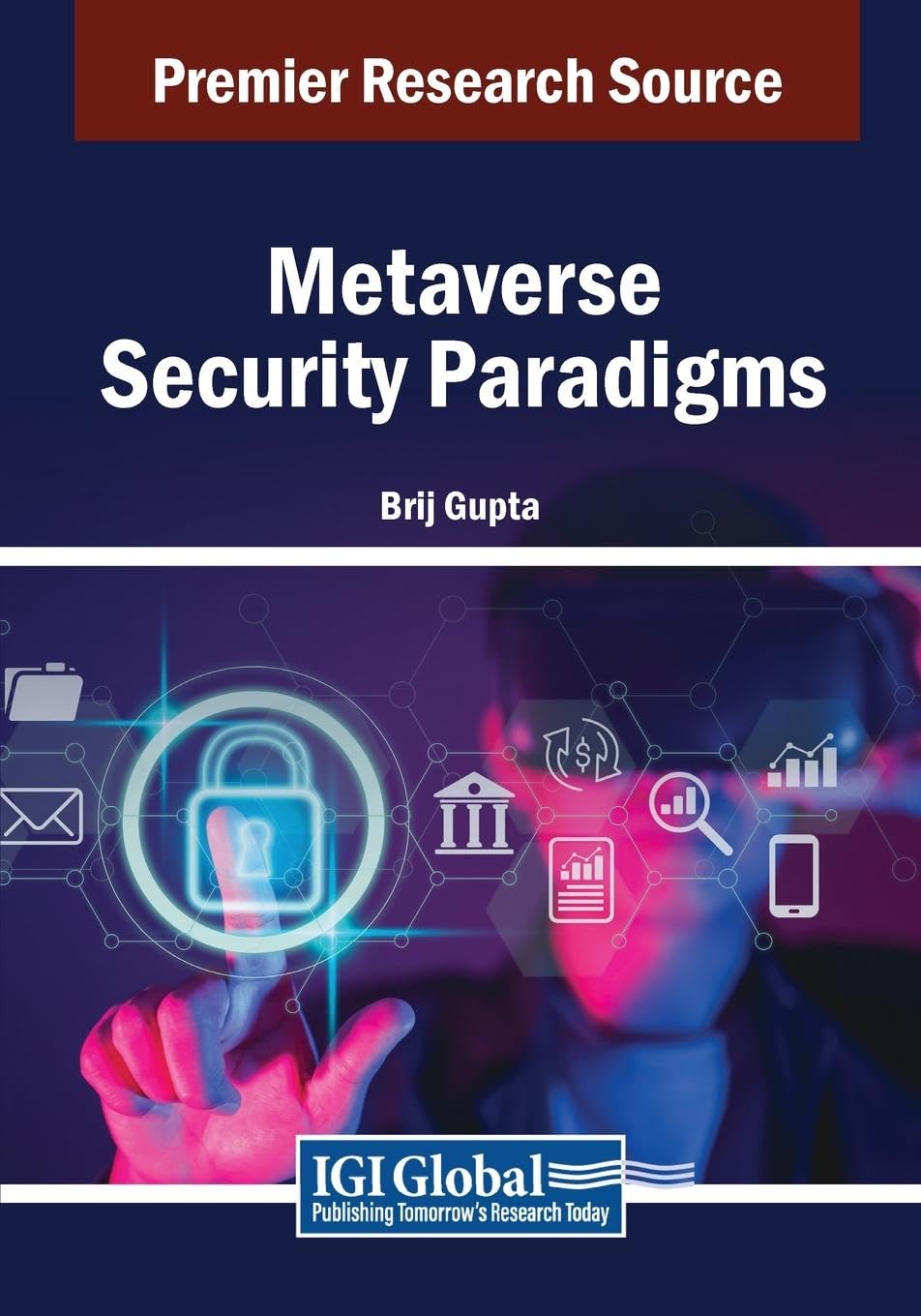 Metaverse Security Paradigms (Advances in Information Security, Privacy, and Ethics)