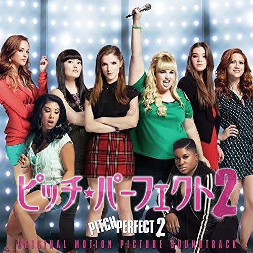 Pitch Perfect 2 (Original Soundtrack From The Motion Picture)(Japanese Pressing)