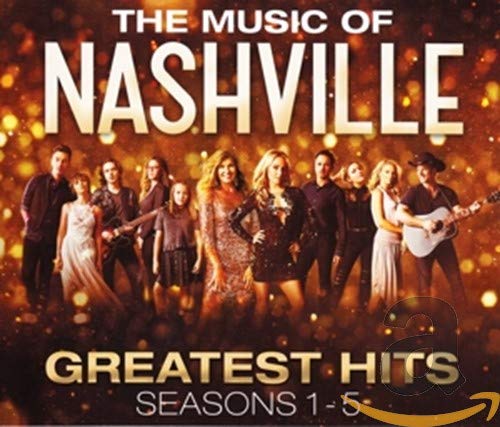 The Music of Nashville: Greatest Hits Seasons 1-5