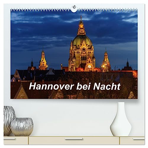 Hannover bei Nacht 2025 (hochwertiger Premium Wandkalender 2025 DIN A2 quer), Kunstdruck in Hochglanz