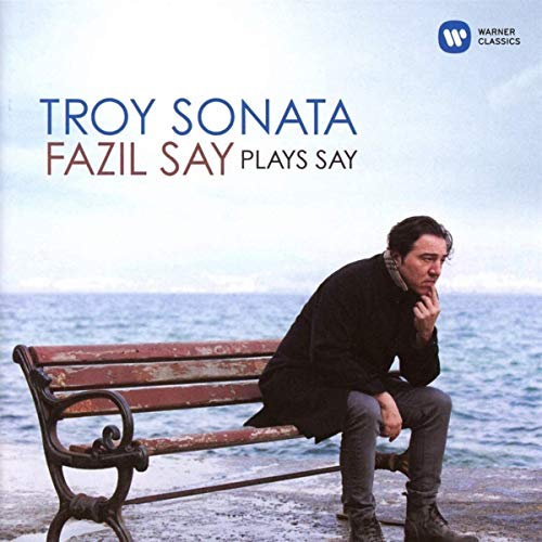 Troy Sonata-Fazil Say Plays Say