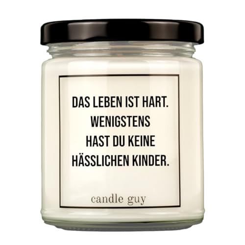 candle guy Duftkerze | Das Leben ist hart. Wenigstens hast Du keine hässlichen Kinder. | Handgemacht aus 100% Sojawachs | 70 Stunden Brenndauer