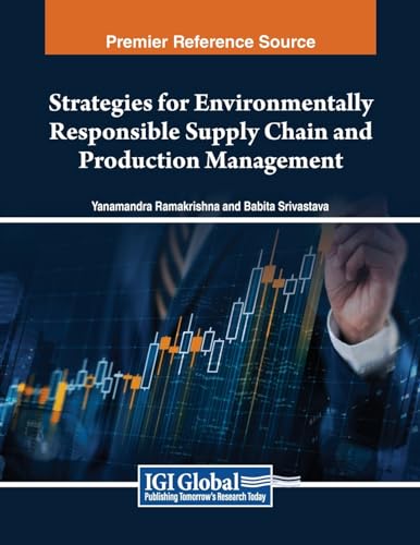 Strategies for Environmentally Responsible Supply Chain and Production Management