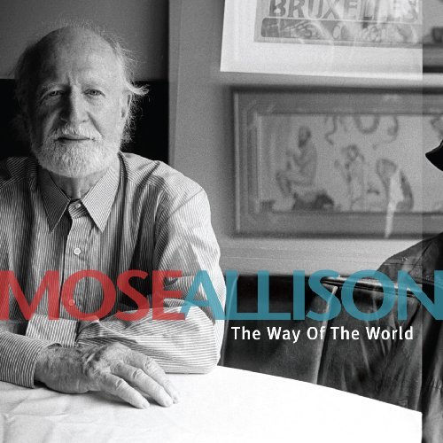 Way of the World by Mose Allison (2010-03-23)