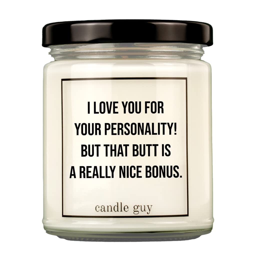 candle guy Duftkerze | I love you for your personality! But that butt is a really nice bonus. | Handgemacht aus 100% Sojawachs | 70 Stunden Brenndauer