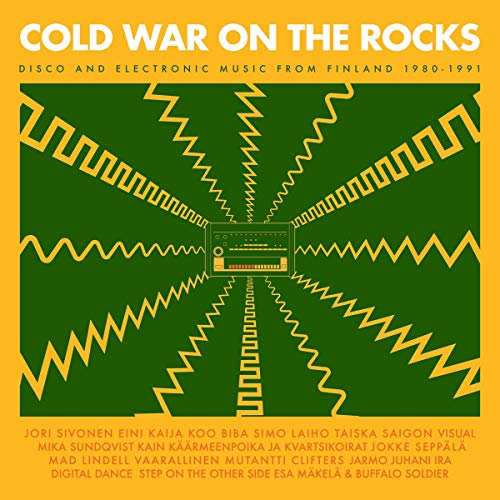 Cold War On The Rocks - Disco And Electronic Music From Finland 1980-1991