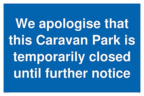 Schild mit englischer Aufschrift „We apologise that this Caravan Park is temporary closed until further notic“, Kunststoff, 3 mm