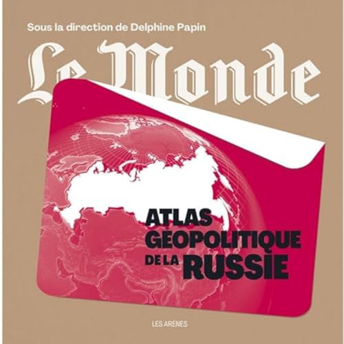 Atlas géopolitique de la Russie