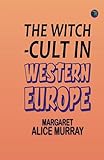 The Witch-Cult in Western Europe