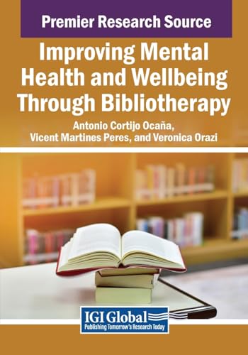 Improving Mental Health and Wellbeing Through Bibliotherapy (Advances in Psychology, Mental Health, and Behavioral Studies)