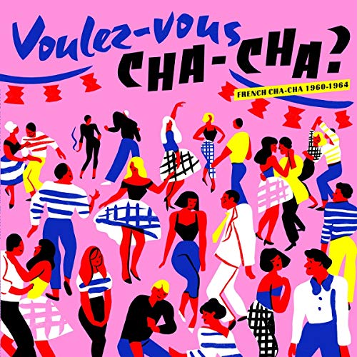 Voulez Vous Chacha? French Chacha 1960/1964 [Vinyl LP]