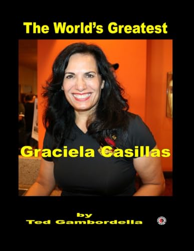 The World's Greatest Graciela Casillas