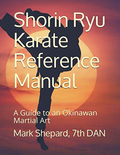 Shorin Ryu Karate Reference Manual: A Guide to an Okinawan Martial Art