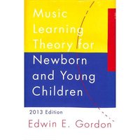 Music learning theory for newborn and young children