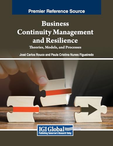 Business Continuity Management and Resilience: Theories, Models, and Processes