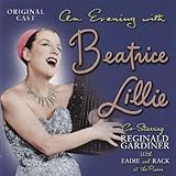 An Evening with Beatrice Lillie (Original Cast) with Bonus Tracks Cast Recording, Original recording remastered Edition by Beatrice Lillie, Reginald Gardiner (2008) Audio CD