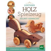 Lustiges Holzspielzeug selbst gemacht!