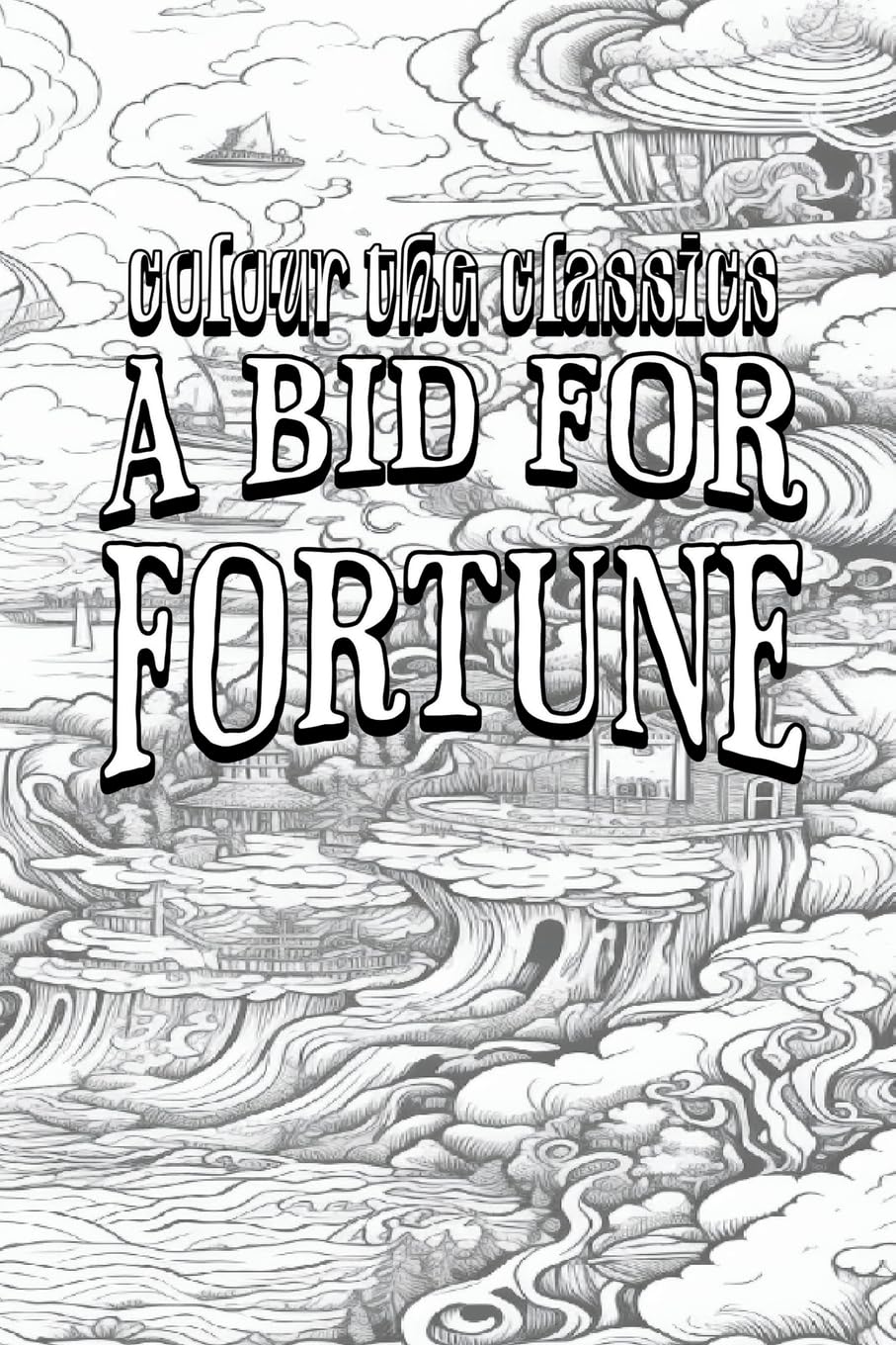 EXCLUSIVE COLORING BOOK Edition of Guy Newell Boothby's A Bid for Fortune: Dr. Nikola's Vendetta