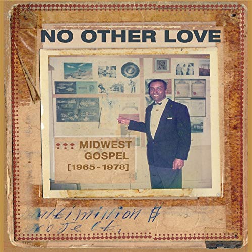 No Other Love: Midwest Gospel (1965-1978) [Vinyl LP]