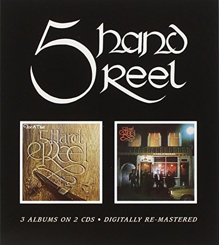 Five Hand Reel/for a That/Earl O'moray by Five Hand Reel (2006) Audio CD