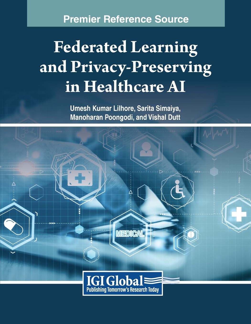 Federated Learning and Privacy-Preserving in Healthcare AI (Advances in Healthcare Information Systems and Administration)